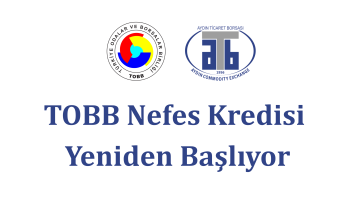 04.06.2026 TOBB Nefes Kredisi yeniden başlıyor