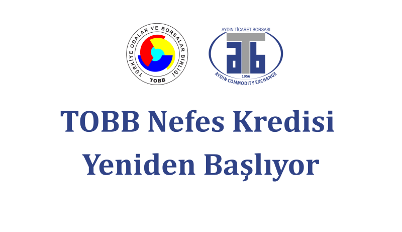 04.06.2026 TOBB Nefes Kredisi yeniden başlıyor