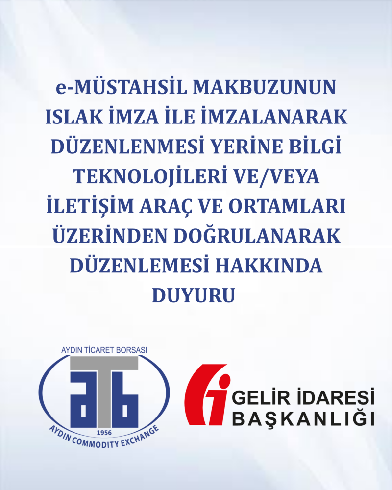 30.10.2026 Aydın Ticaret Borsası'nın Talebi Karşılık Buldu: E-Müstahsil Makbuzu Uygulamasında Tarih Uzatıldı