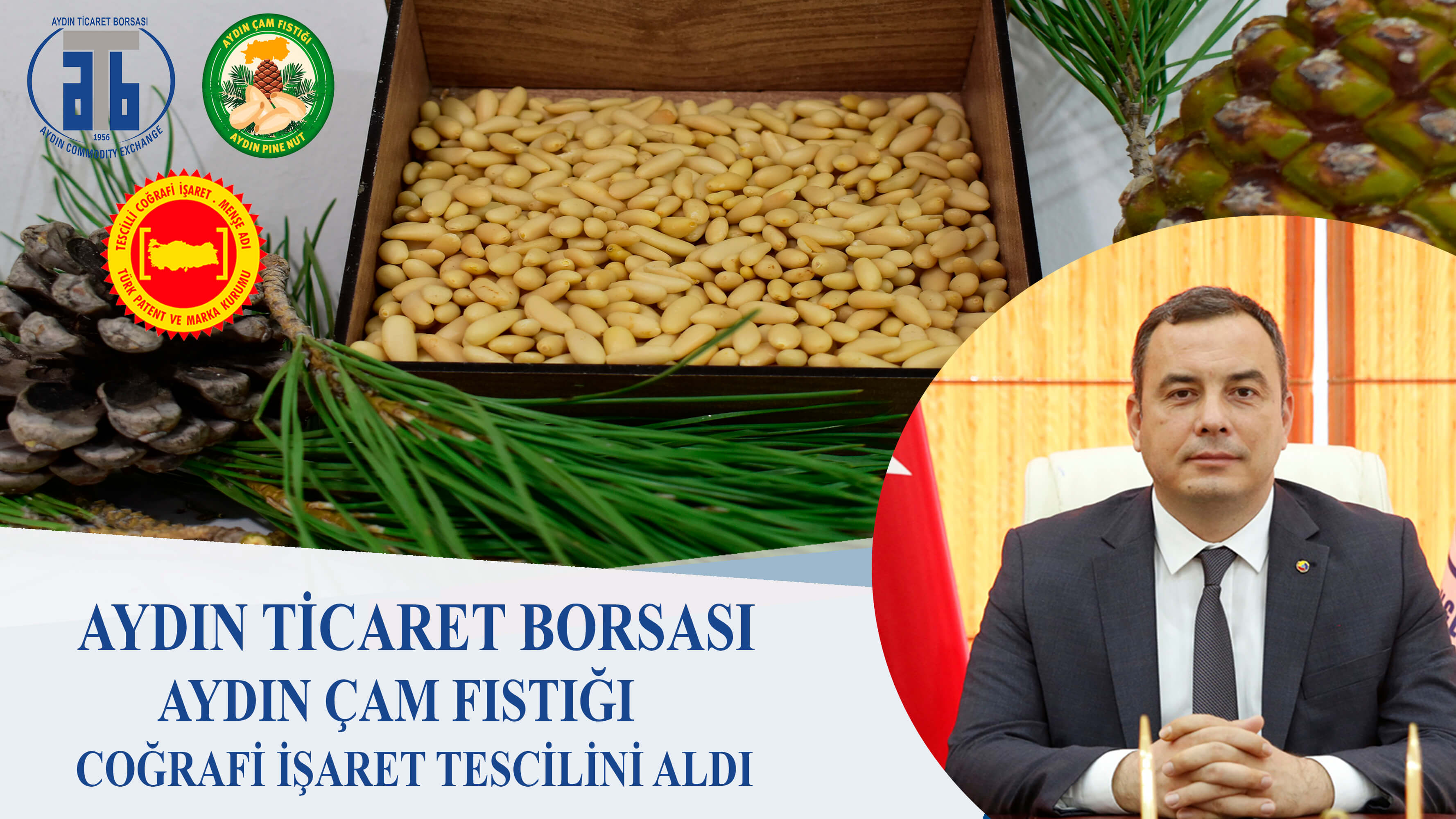 1.04.2021   Aydın Ticaret Borsası, Aydın Çam Fıstığı Coğrafi İşaret Tescilini Aldı