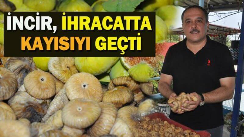 29.08.2018 Kuru incir, ihracatta kayısıyı geçti